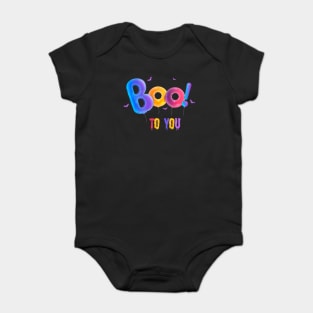 Boo! To You Halloween costume T Shirt Tee Gifts Baby Bodysuit